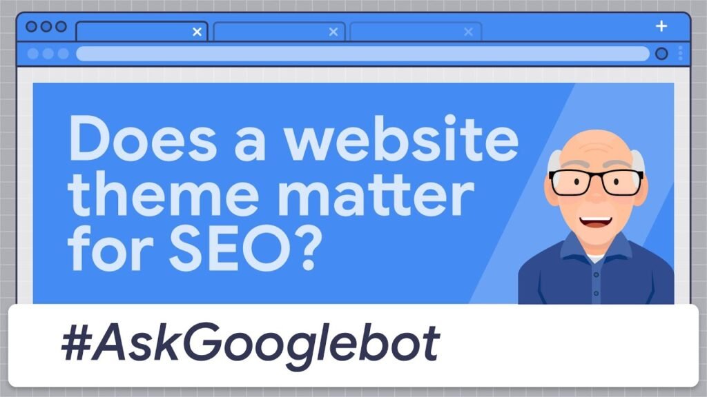 Does a website theme matter for SEO?