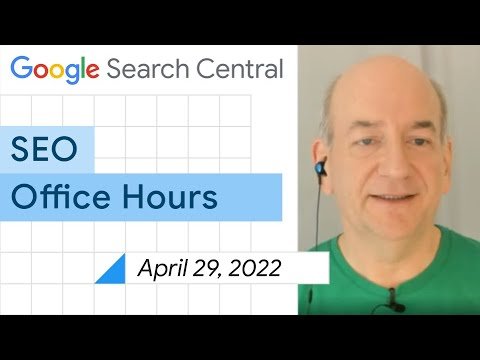 English Google SEO office-hours from April 29, 2022