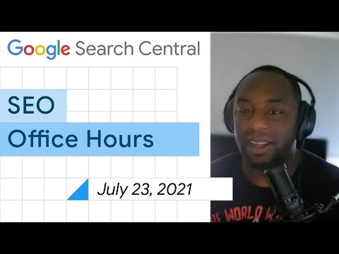 English Google SEO office-hours from July 23, 2021