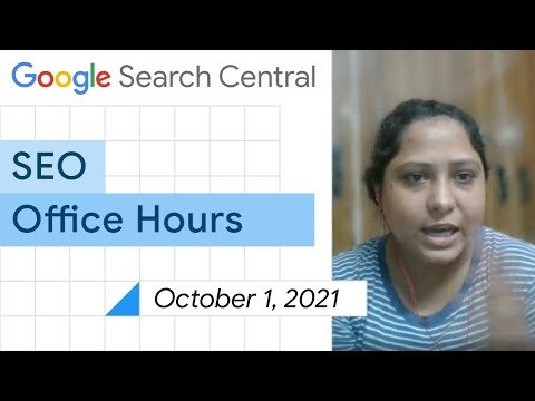 English Google SEO office-hours from October 1, 2021