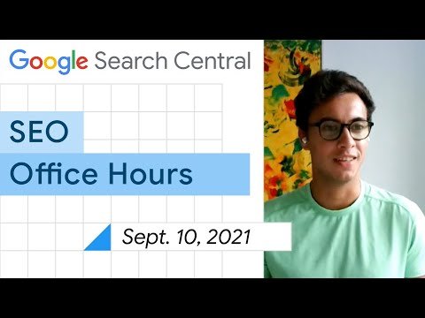 English Google SEO office-hours from September 10, 2021