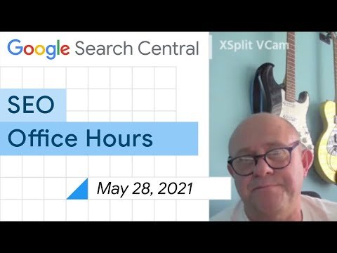 English Google SEO office-hours from May 28, 2021