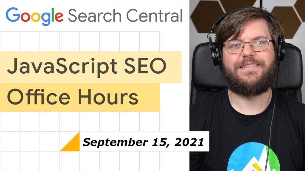 JavaScript SEO Q&A September 15, 2021