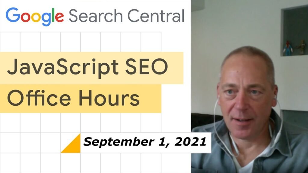 JavaScript SEO Q&A September 1st, 2021