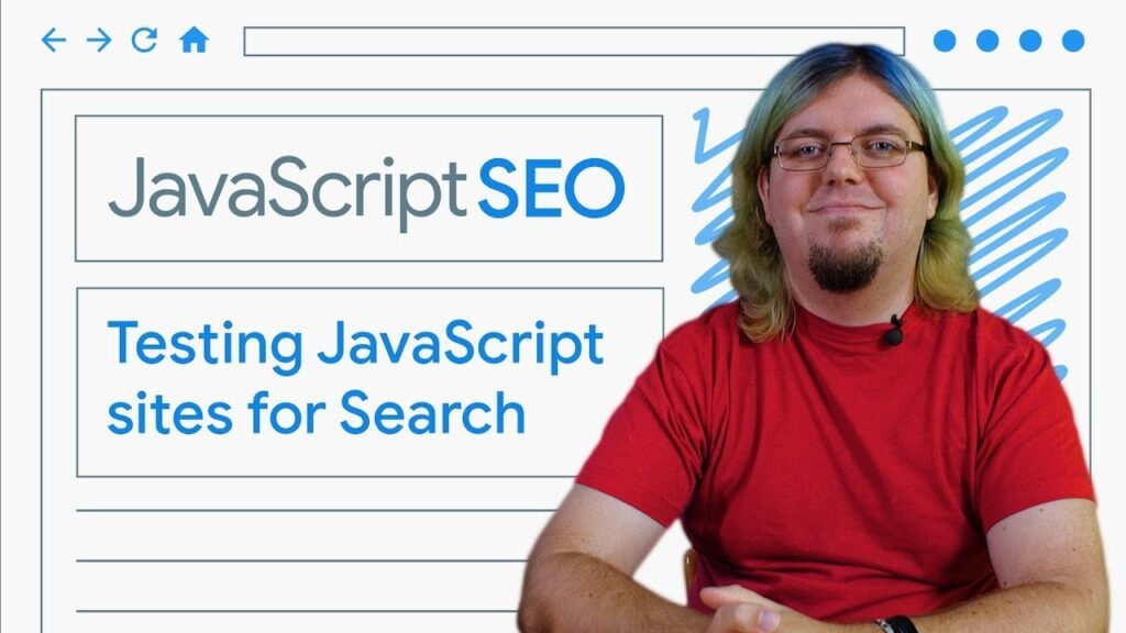 Testing and debugging JavaScript sites for Search - JavaScript SEO