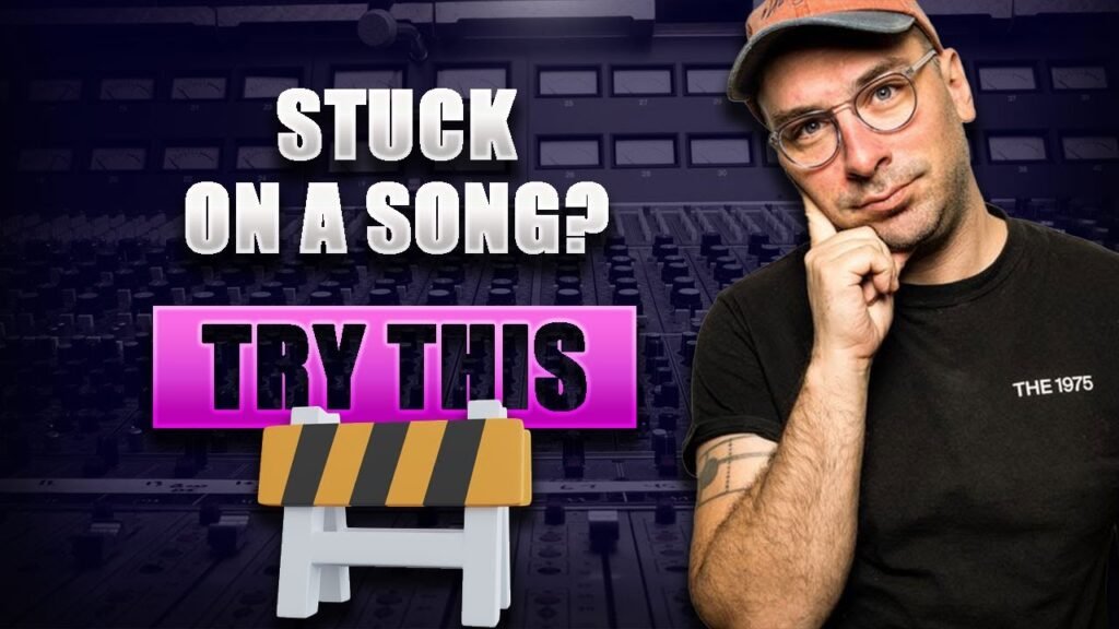 What To Do Every Time You’re Stuck On A Song