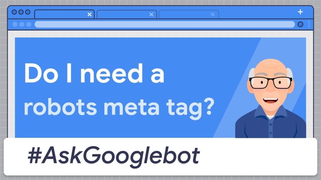 Do I need a robots meta tag?