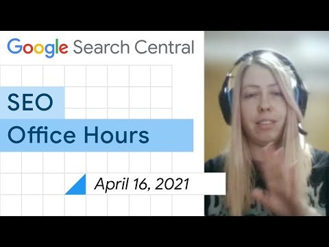 English Google SEO office-hours from April 16, 2021