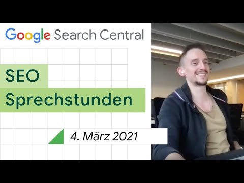 German / Google SEO Sprechstunden auf Deutsch vom 4. März 2021