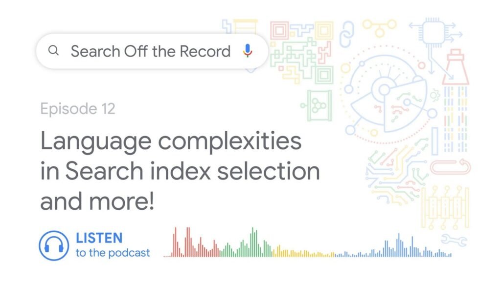 Language complexities in Search index selection and more! | Search Off the Record