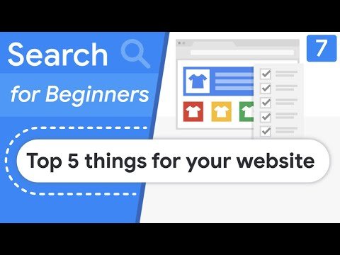 Top 5 things to consider for your website - Search for Beginners Ep 7