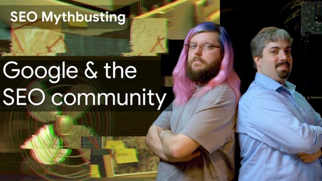 Google and the SEO community: SEO Mythbusting