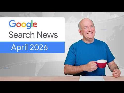 AI Websites, Crawling and Search Console updates  (Q2 ‘26)